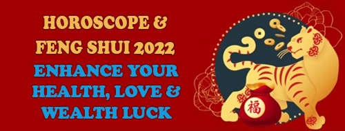 Feng Shui & Horoscope 2022