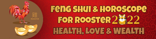 Feng Shui 2022 Chinese Horoscope for Rooster