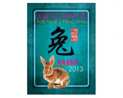 Lillian Too and Jennifer Too Fortune and Feng Shui 2013 - Rabbit
