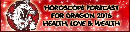 Horoscope Feng Shui 2016 Forecast for Dragon