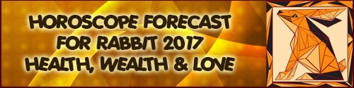 Feng Shui Horoscope Forecast 2017 for Rabbit